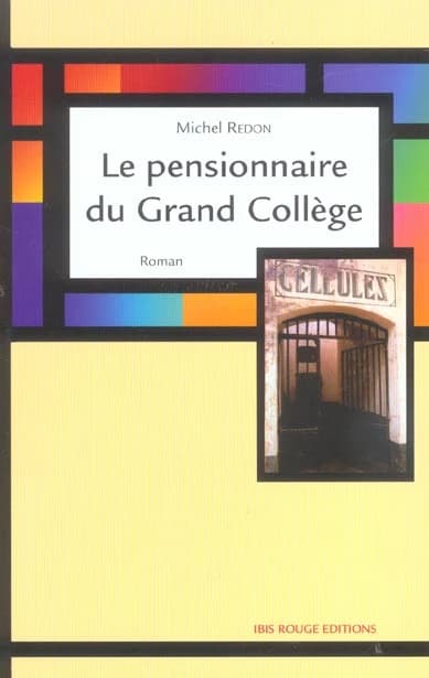 Le pensionnaire du Grand collège : roman