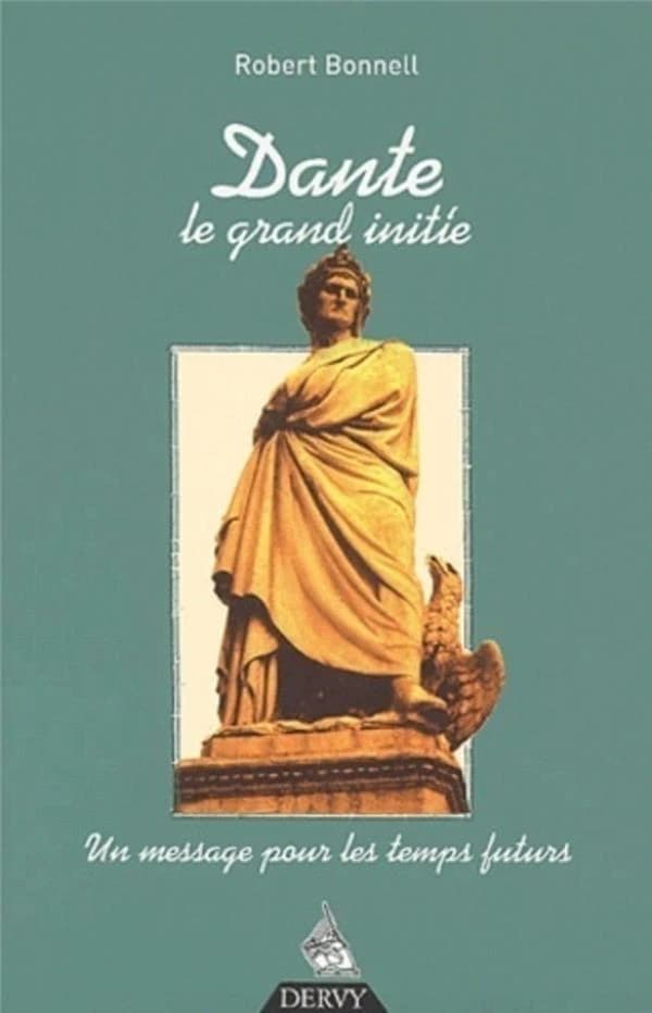 Dante, le grand initié : un message pour les temps futurs