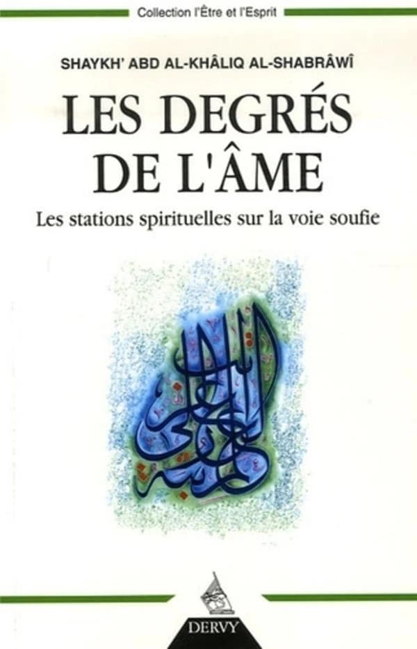 Les degrés de l'âme : les stations spirituelles sur la voie soufie