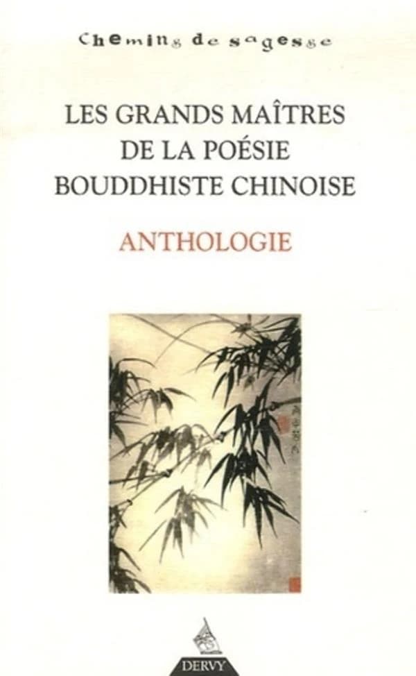 Les grands maîtres de la poésie bouddhiste chinoise