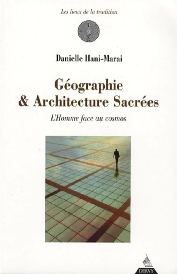 Géographie & architecture sacrées : l'homme face au cosmos