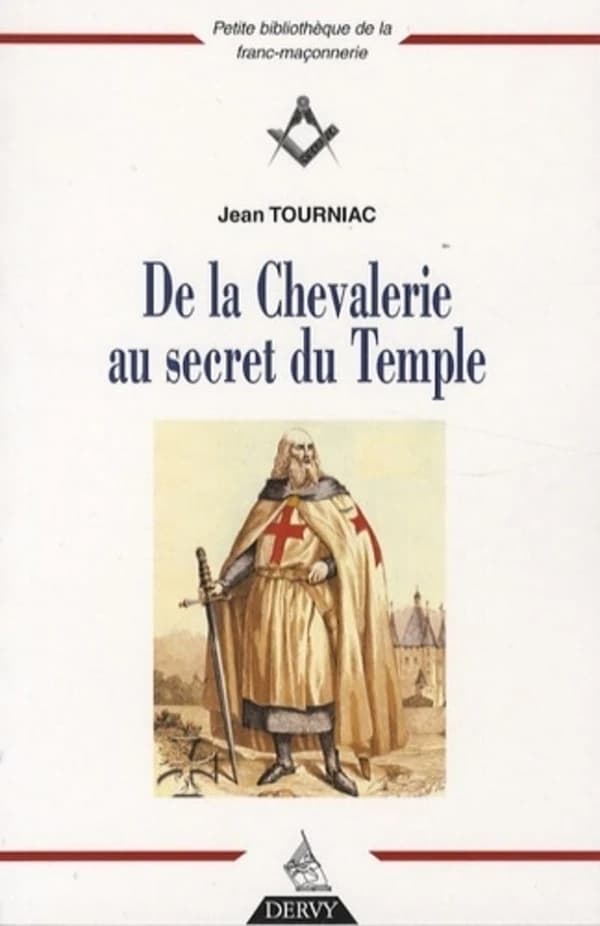 De la chevalerie au secret du Temple