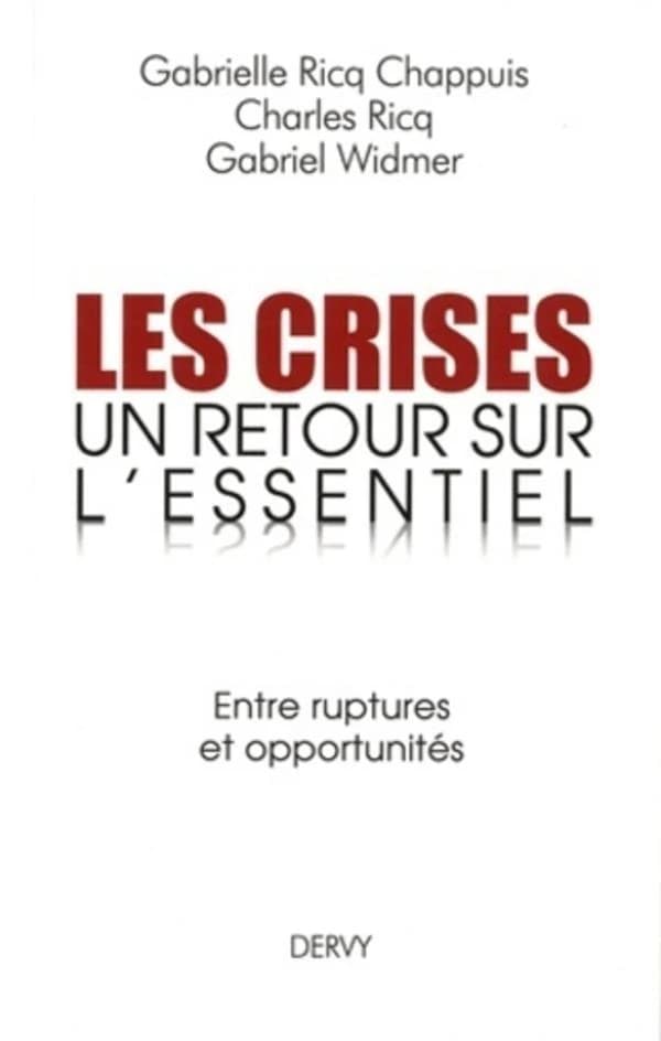 Les crises : un retour sur l'essentiel : entre ruptures et opportunités
