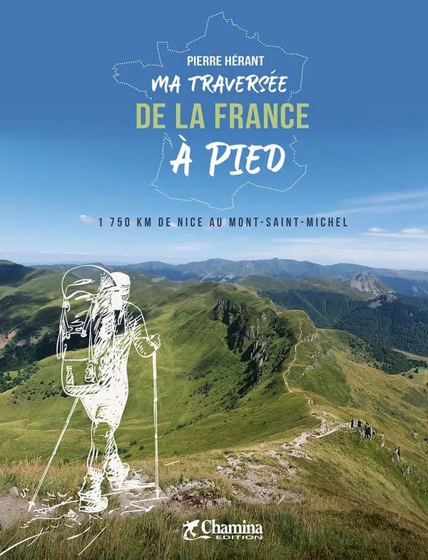 Ma traversée de la France à pied : 1750 km de Nice au Mont Saint-Michel