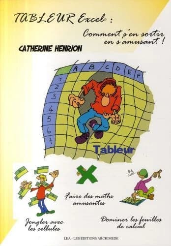 Tableur Excel : Comment s'en sortir en s'amusant !