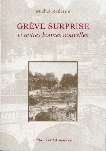 Grève surprise : et autres bonnes nouvelles