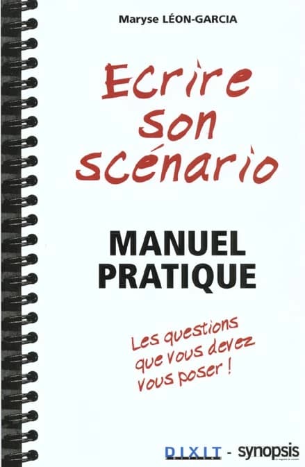 Écrire son scénario : manuel pratique