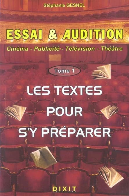 Essai et audition : [cinéma, publicité, télévision, théâtre]