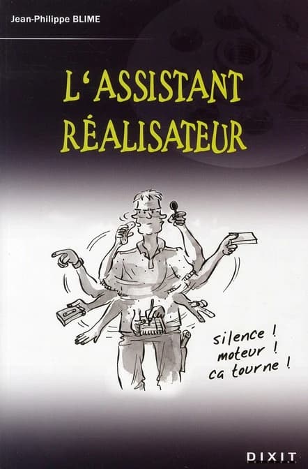 L'assistant réalisateur (Nouvelle éd.) Jean-Philippe Blime