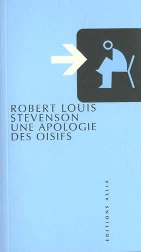 Une apologie des oisifs, suivi de "causerie et causeurs"