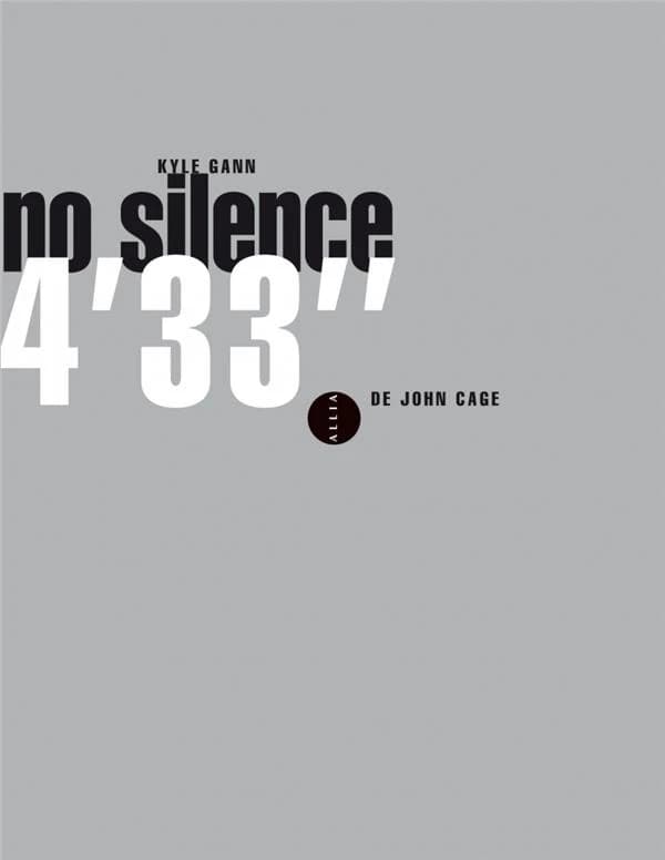 No silence : "4' 33"" de John Cage