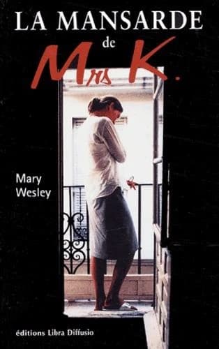 La mansarde de Mrs K. ([Éd. en gros caractères]) Mary Wesley ; trad. de l'anglais par Sylviane Lamoine...