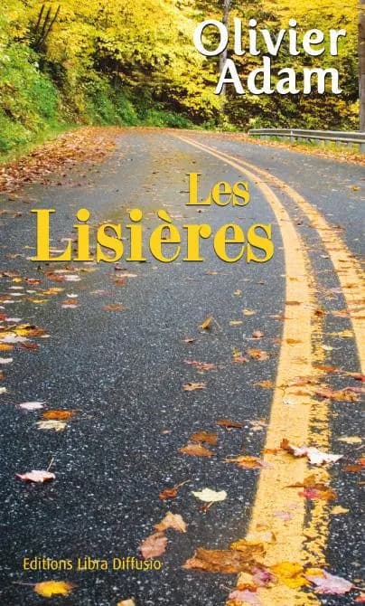 Les lisières : roman ([Éd. en gros caractères]) Olivier Adam