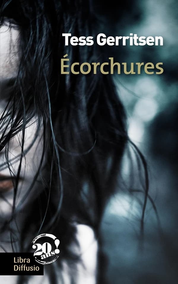 Écorchures : roman ([Éd. en gros caractères]) Tess Gerritsen ; traduit de l'anglais par Valérie Malfoy
