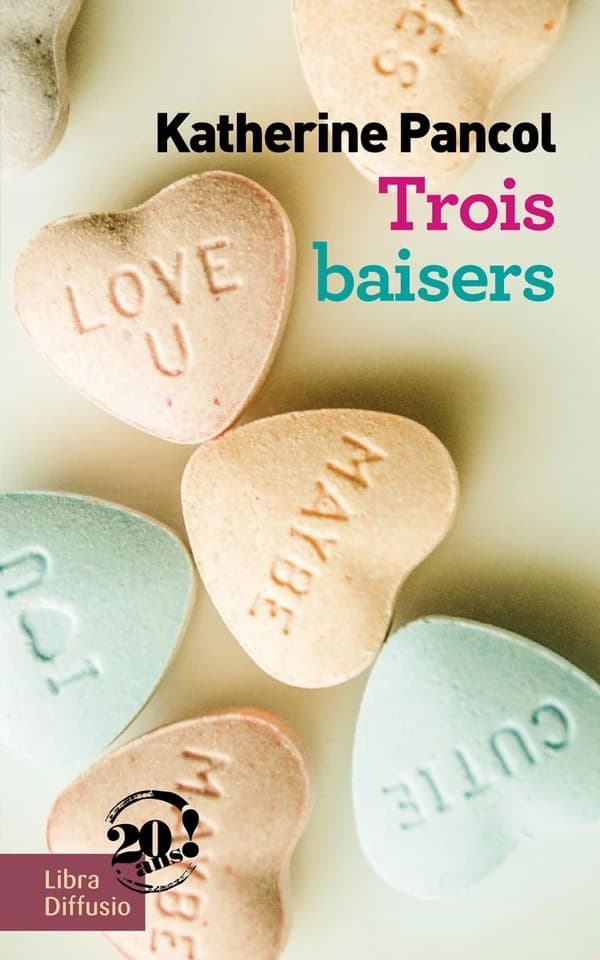 Trois baisers : roman ([Éd. en gros caractères]) Katherine Pancol