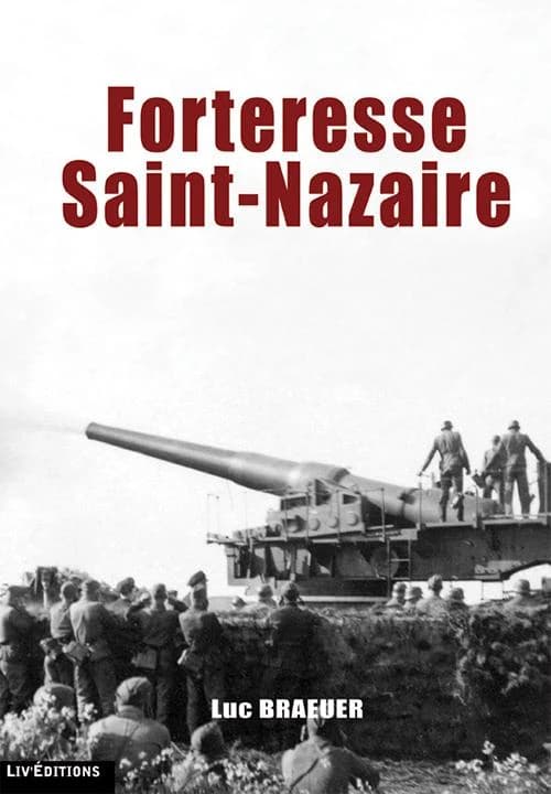 Forteresse Saint-Nazaire : batteries côtières et antiaériennes, bâtiments de surface de la marine allemande