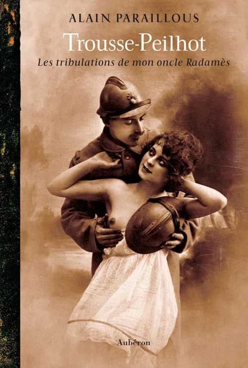 Trousse-Peilhot : les tribulations de mon oncle Radamès