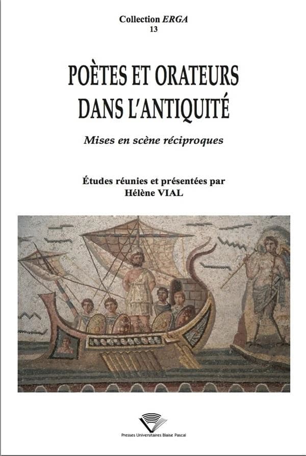 Poètes et orateurs dans l'Antiquité : mises en scène réciproques