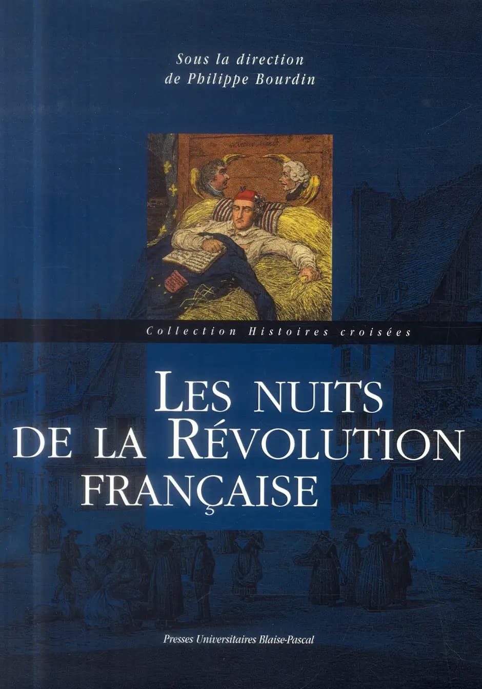 Les nuits de la Révolution française : [actes du colloque international, Clermont-Ferrand, 5-6 septembre 2011]
