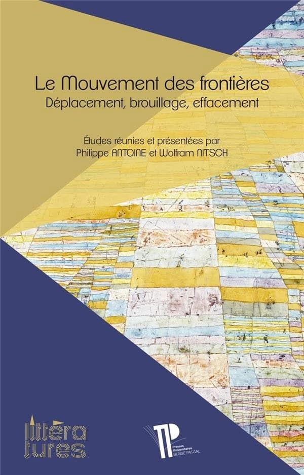 Le mouvement des frontières : déplacement, brouillage, effacement