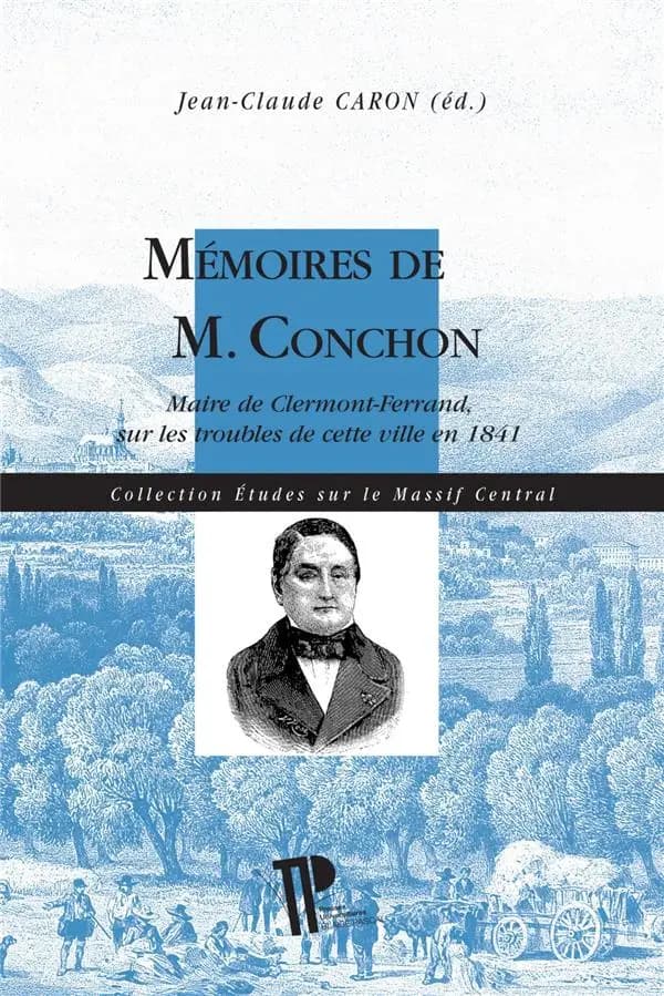 Mémoires de M. Conchon : maire de Clermont-Ferrand, sur les troubles de cette ville en 1841