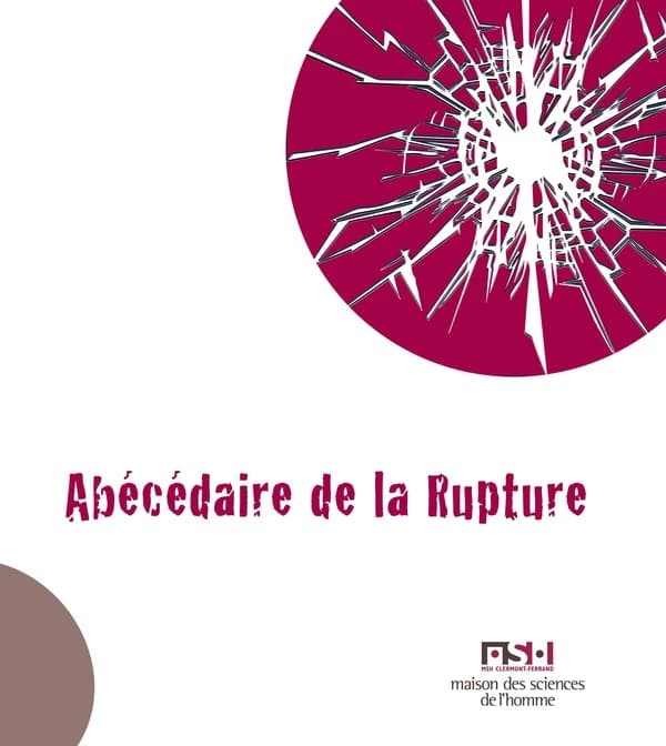 Abécédaire de la rupture