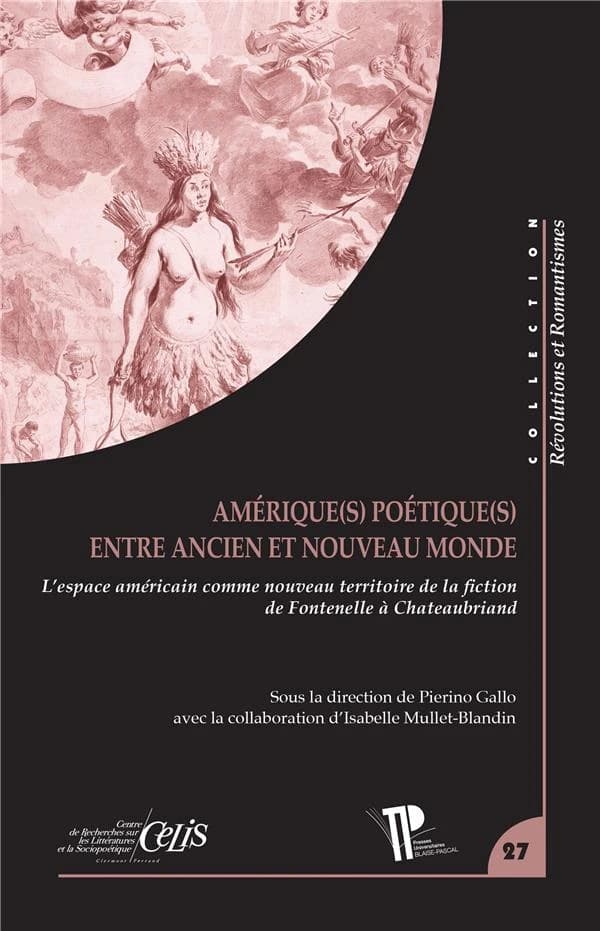 Amérique(s) poétique(s) entre ancien et nouveau monde : l'espace américain comme nouveau territoire de la fiction de Fontenelle à Chateaubriand