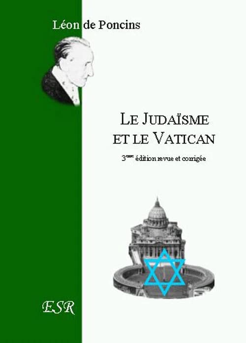 Le judaisme et le vatican ; une tentative de subversion spirituelle ?