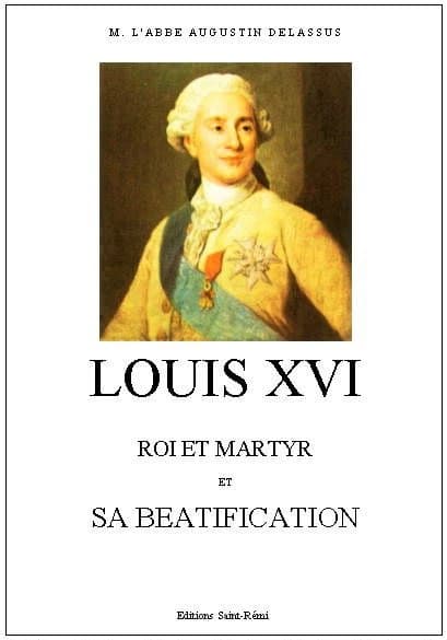 Louis XVI, roi et martyr et sa béatification
