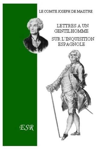 Lettres à un gentilhomme sur l’inquisition espagnole