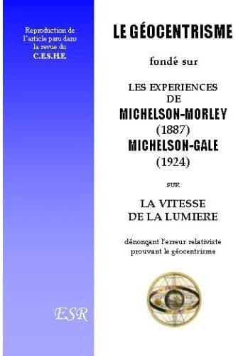 Le géocentrisme fondé sur les expériences de Michelson, prix nobel de physique