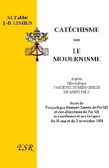Catéchisme sur le modernisme, d'après l'encyclique pascendi domini gregis de saint Pie X