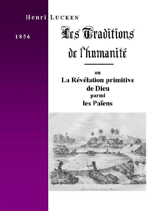 Les traditions de l'humanité, ou la révélation primitive de dieu parmi les païens