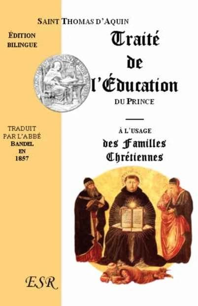Traité de l'éducation du prince ; à l'usage des familles chrétiennes