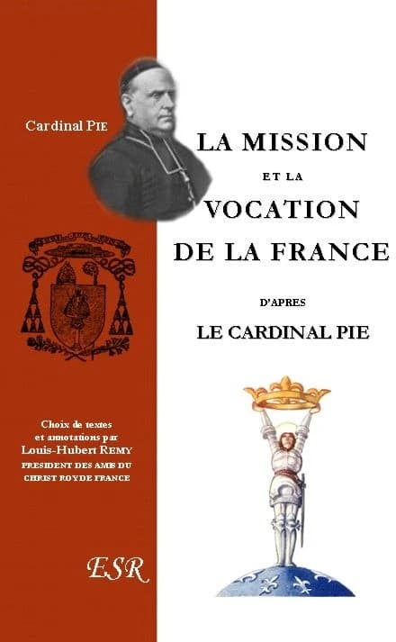 La mission et la vocation de la France d’après le cardinal Pie