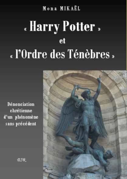 Harry Potter et l'ordre des ténèbres : dénonciation chrétienne d'un phénomène sans précédent