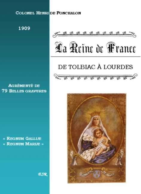 La reine de France, de Tolbiac à Lourdes