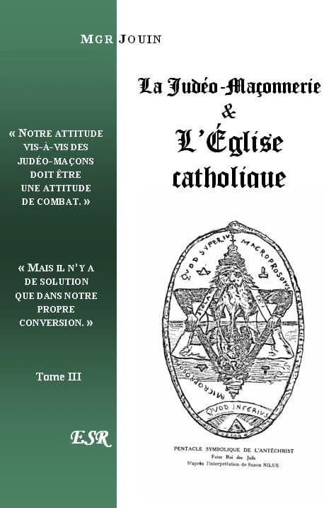 La judéo-maçonnerie & l'église catholique Tome 1 à Tome 3