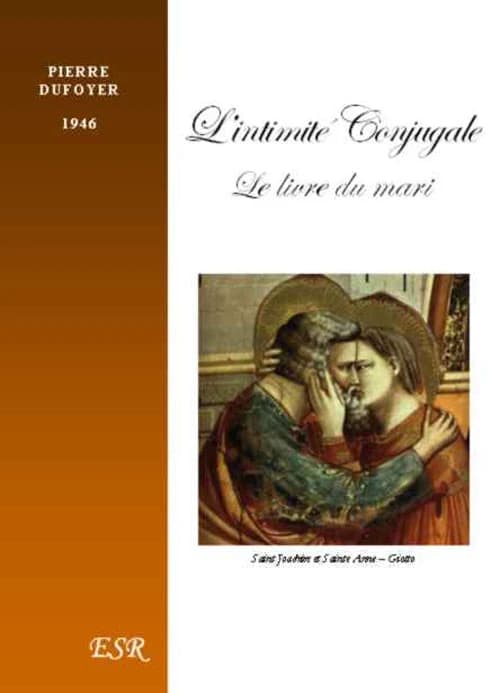 L'intimité conjugale ; le livre du mari (1946)