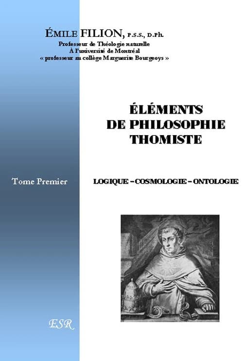 éléments de philosophie thomiste t.1 ; logique, cosmologie, ontologie