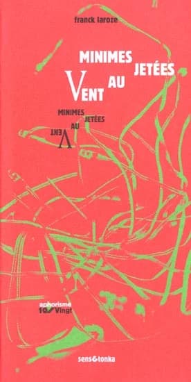 Minimes jetées au vent : aphorismes