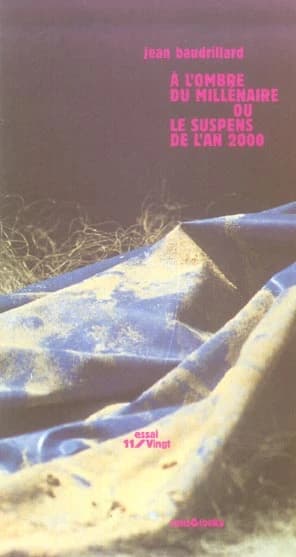À l'ombre du millénaire ou Le suspens de l'an 2000 (Rééd.) Jean Baudrillard