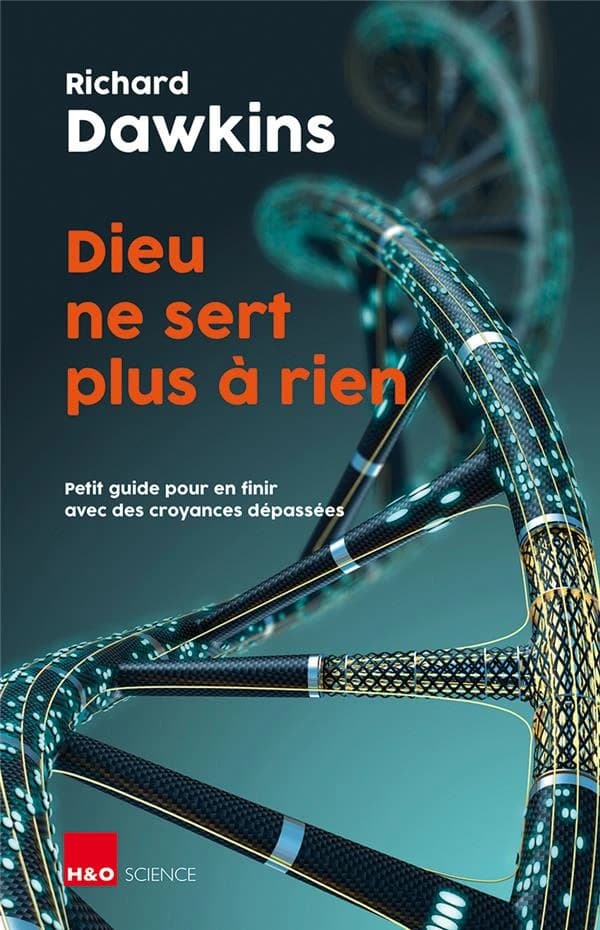 Dieu ne sert plus à rien : lettre ouverte aux nouvelles générations sur la religion et la science : essai