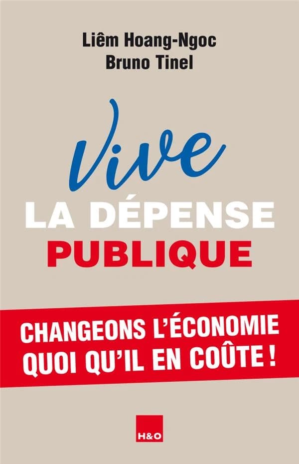 Vive la dépense publique : essai, changeons l'économie quoi qu'il en coûte !