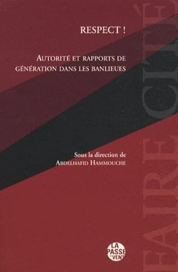 Respect ! autorité et rapports de génération dans les banlieues