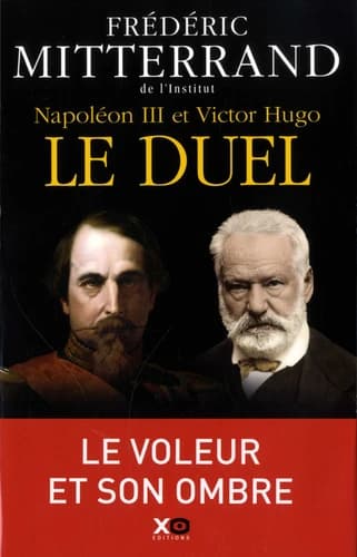 Napoléon III et Victor Hugo, le duel : récit