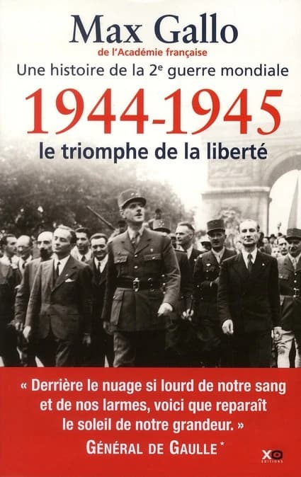 1944-1945, le triomphe de la liberté