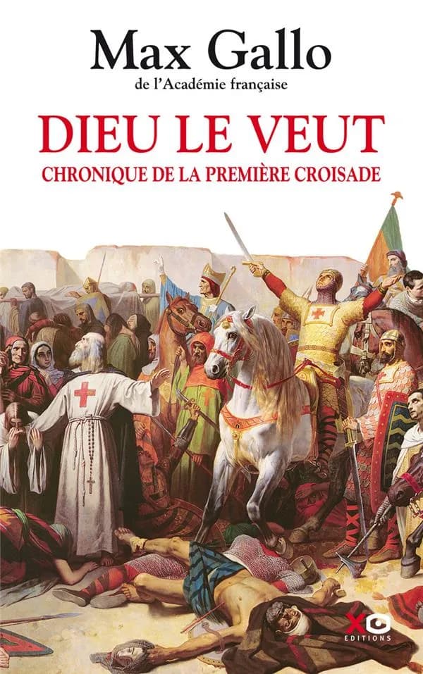 Dieu le veut : chronique de la première croisade