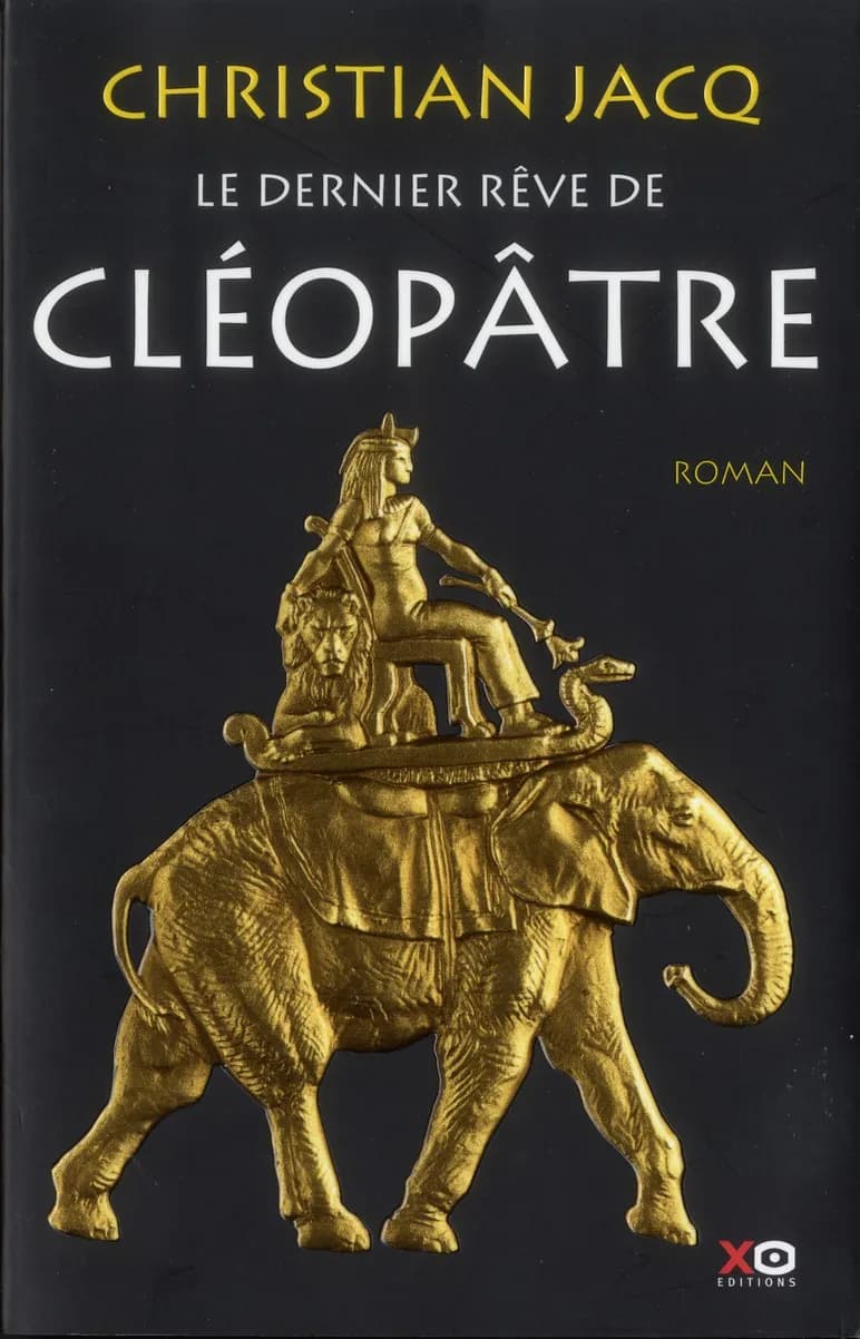 Le dernier rêve de Cléopâtre : roman