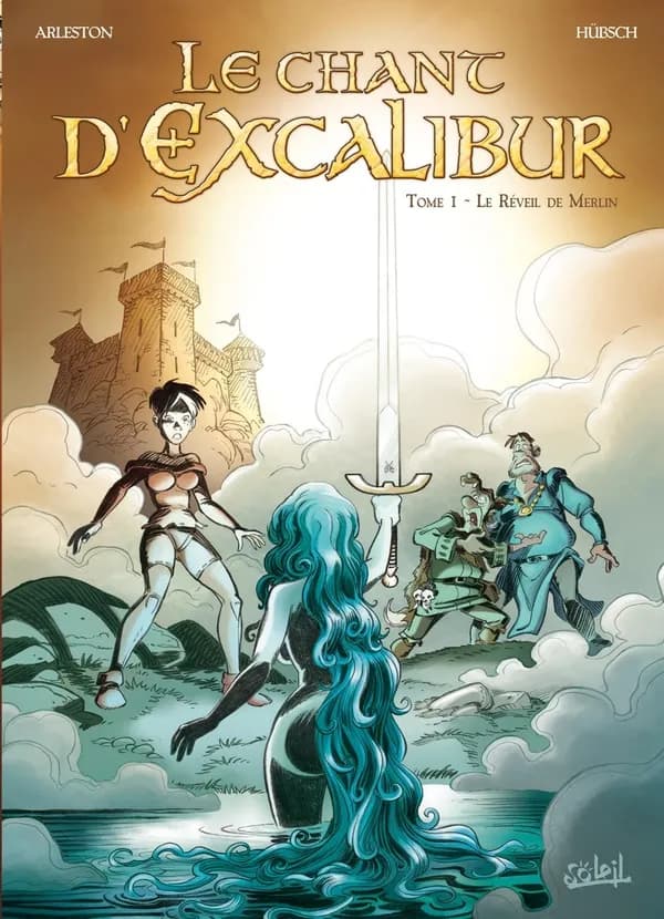 Le chant d'Excalibur. 1, Le réveil de Merlin